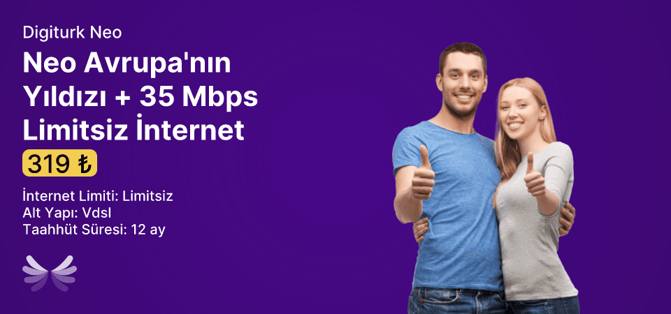 Neo Avrupa'nın Yıldızı + 35 Mbps Limitsiz İnternet 