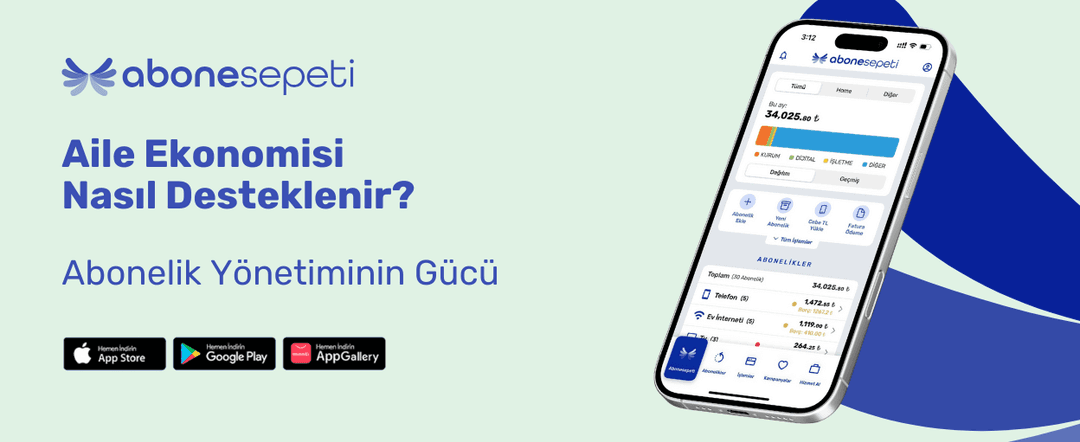 Aile Ekonomisi Nasıl Desteklenir? Abonelik Yönetiminin Gücü