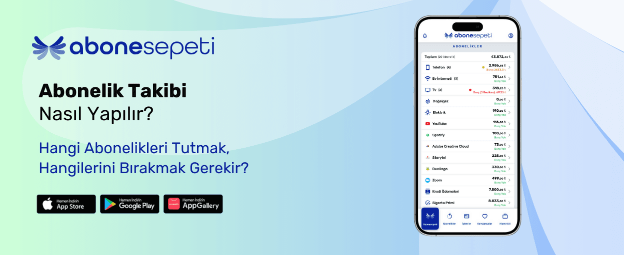 Abonelik Takibi Nasıl Yapılır? Hangi Abonelikleri Tutmak, Hangilerini Bırakmak Gerekir?