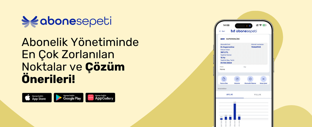 Abonelik Yönetiminde En Çok Zorlanılan Noktalar ve Çözüm Önerileri