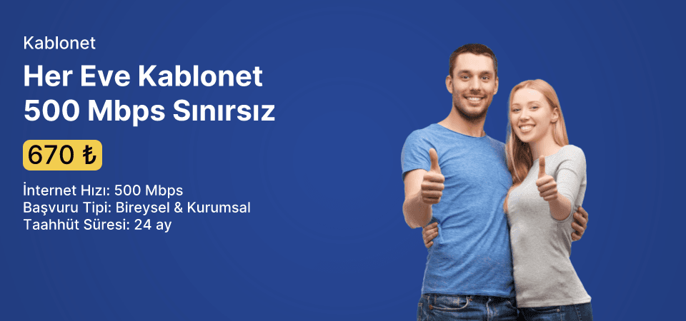 Her Eve Kablonet 500 Mbps İnternet