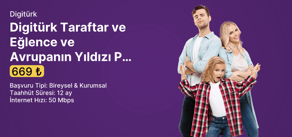 Digitürk Taraftar ve Eğlence ve Avrupanın Yıldızı Paketi Hediyeli 50 Mbps Limitsiz İnternet