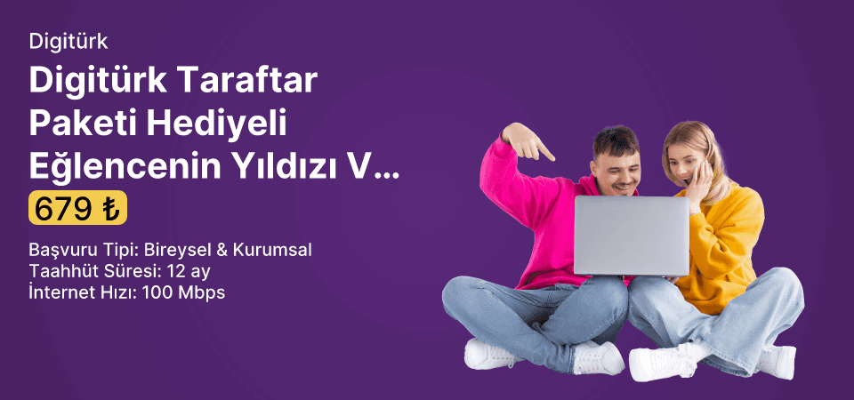 Digitürk Taraftar Paketi Hediyeli Eğlencenin Yıldızı Ve Avrupanın Yıldızı + 100 Mbps Limitsiz İnternet 