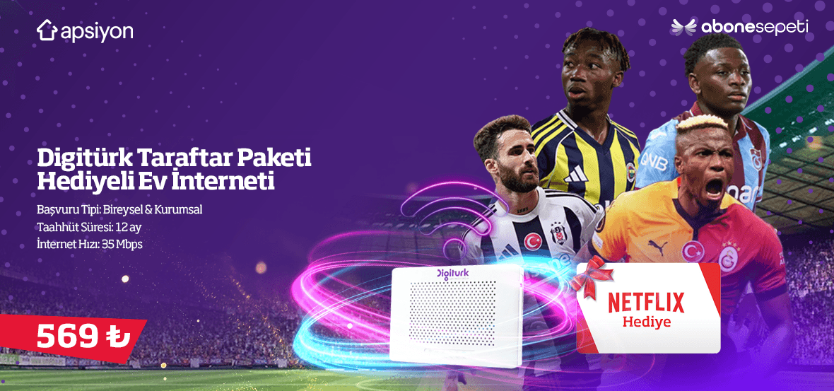 Digitürk Taraftar Paketi Hediyeli Eğlence ve Avrupanın Yıldızı Neo 35 Mbps Limitsiz İnternet 