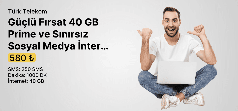 Güçlü Fırsat 40 GB Prime  ve Sınırsız Sosyal Medya İnternet