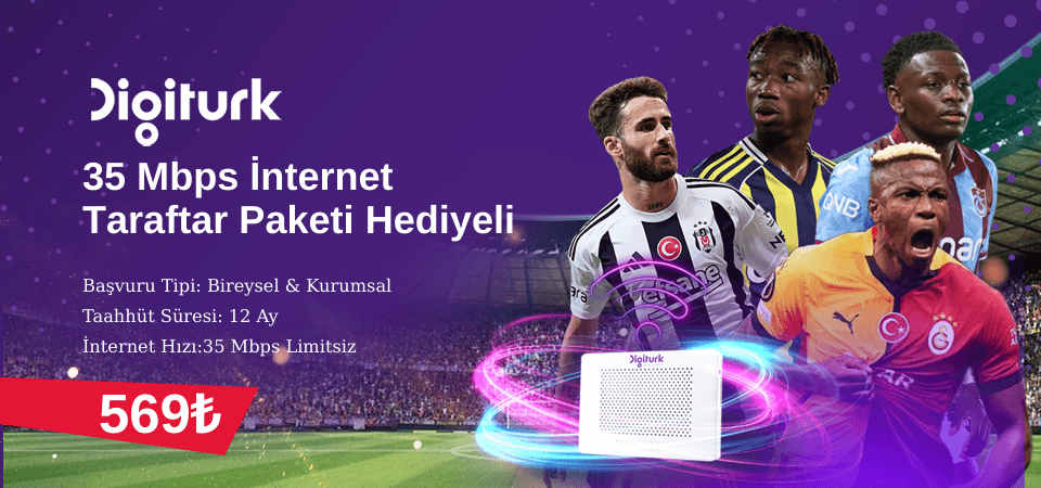 Digitürk Taraftar Paketi Hediyeli Eğlence ve Avrupanın Yıldızı Neo 35 Mbps Limitsiz İnternet 