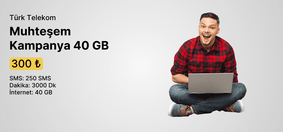 Muhteşem Kampanya 40 GB