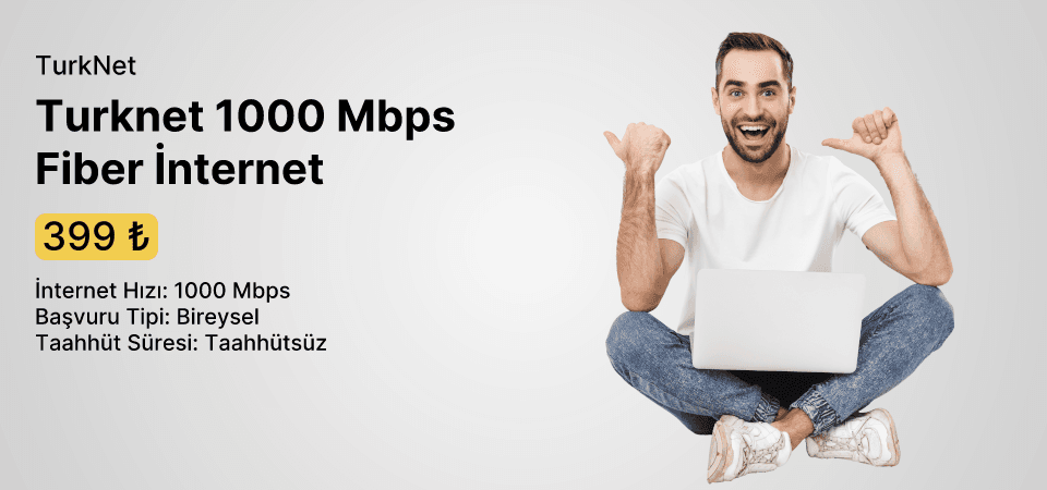 Turknet 1000 Mbps Fiber İnternet