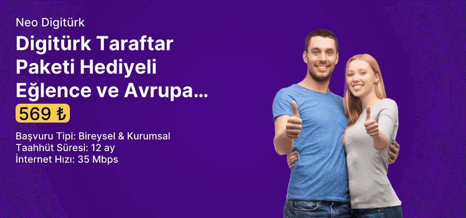 Digitürk Taraftar Paketi Hediyeli Eğlence ve Avrupanın Yıldızı Neo 35 Mbps Limitsiz İnternet
